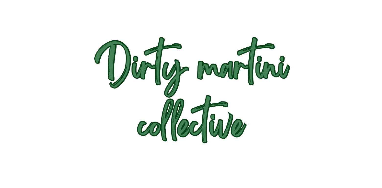 Dirty Martini Collective